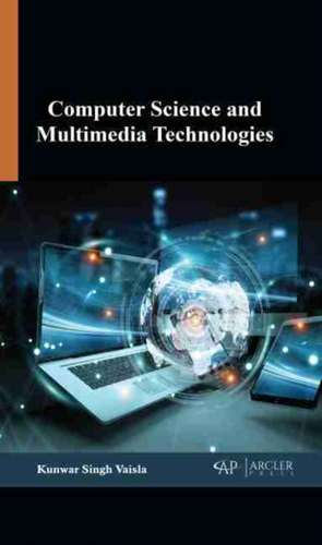 Computer Science and Multimedia Technologies de Kunwar Singh Vaisla