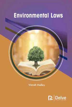 Environmental Laws de Vierah Hulley
