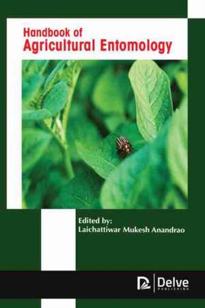 Handbook of Agricultural Entomology de Laichattiwar Mukesh Anandrao