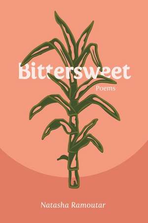 Bittersweet de Natasha Ramoutar