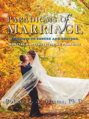 Paradigms of Marriage de Robert O. A Samms Ph. D.