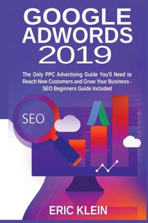 Google AdWords 2019 de Eric Klein