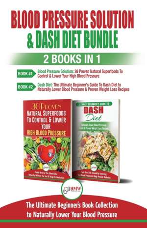 Blood Pressure Solution & Dash Diet - 2 Books in 1 Bundle de Louise Jiannes