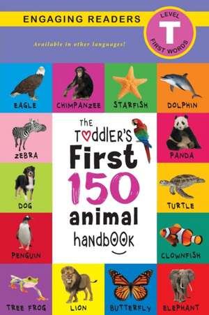 The Toddler's First 150 Animal Handbook de Ashley Lee