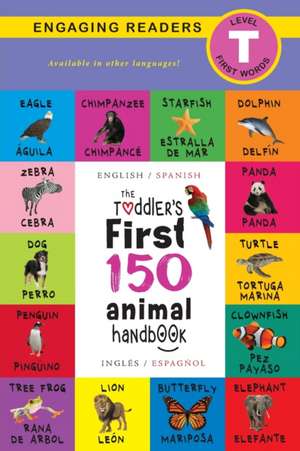 The Toddler's First 150 Animal Handbook de Ashley Lee