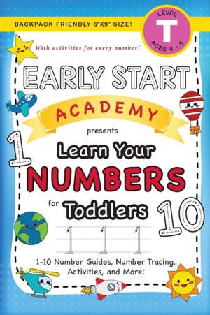 Early Start Academy, Learn Your Numbers for Toddlers de Lauren Dick