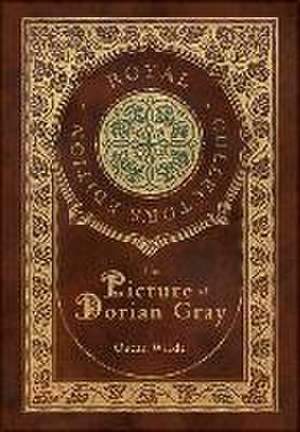 The Picture of Dorian Gray (Royal Collector's Edition) (Case Laminate Hardcover with Jacket) de Oscar Wilde