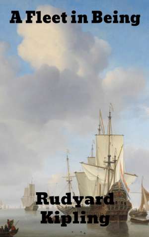 A Fleet in Being de Rudyard Kipling