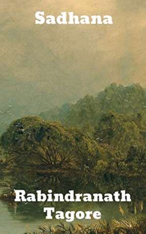 Sadhana de Rabindranath Tagore