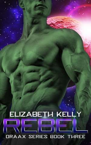 Rebel de Elizabeth Kelly