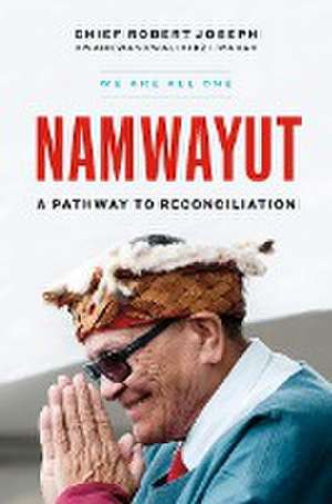 Namwayut--We Are All One de Robert Joseph