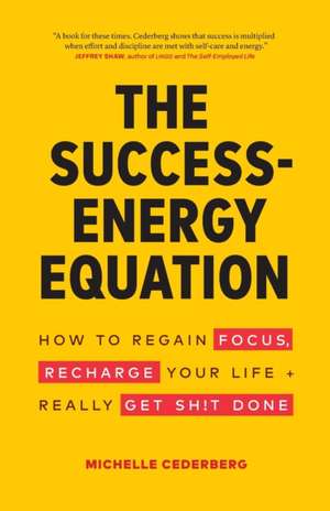 The Success-Energy Equation de Michelle Cederberg