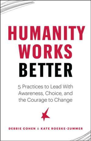 Humanity Works Better de Debbie Cohen