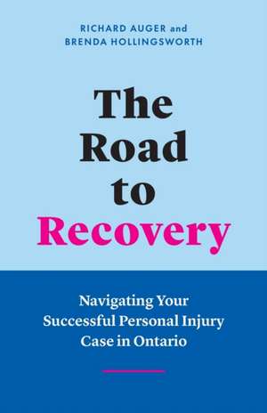 The Road to Recovery de Richard Auger