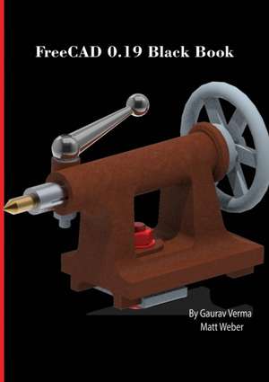 FreeCAD 0.19 Black Book de Gaurav Verma