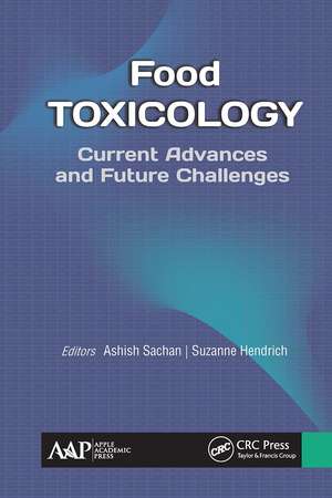 Food Toxicology: Current Advances and Future Challenges de Ashish Sachan