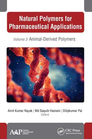 Natural Polymers for Pharmaceutical Applications: Volume 3: Animal-Derived Polymers de Amit Kumar Nayak