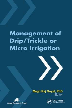 Management of Drip/Trickle or Micro Irrigation de Megh R. Goyal