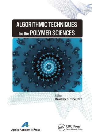 Algorithmic Techniques for the Polymer Sciences de Bradley S. Tice