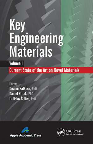 Key Engineering Materials, Volume 1: Current State-of-the-Art on Novel Materials de Devrim Balköse