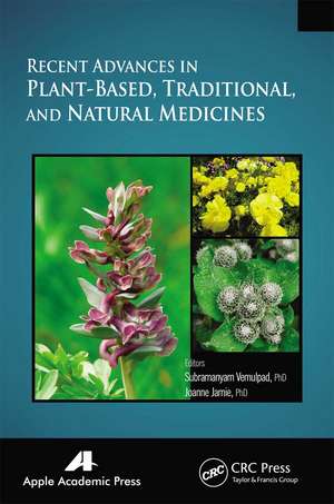 Recent Advances in Plant-Based, Traditional, and Natural Medicines de Subramayam Vemulpad