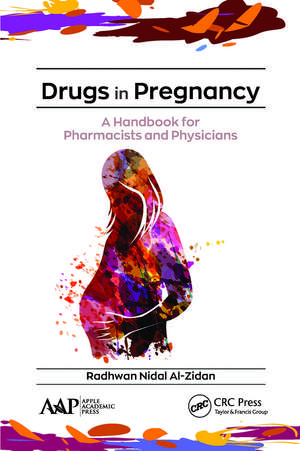 Drugs in Pregnancy: A Handbook for Pharmacists and Physicians de Radhwan Nidal Al-Zidan