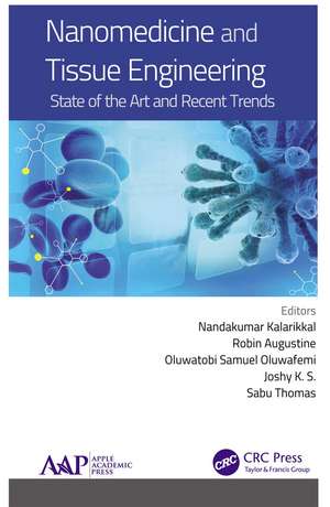 Nanomedicine and Tissue Engineering: State of the Art and Recent Trends de Nandakumar Kalarikkal