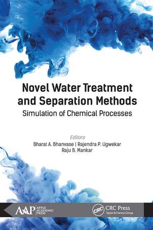 Novel Water Treatment and Separation Methods: Simulation of Chemical Processes de Bharat A. Bhanvase