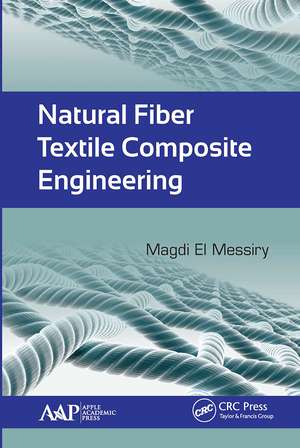 Natural Fiber Textile Composite Engineering de Magdi El Messiry