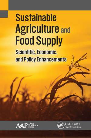 Sustainable Agriculture and Food Supply: Scientific, Economic, and Policy Enhancements de Kimberly Etingoff