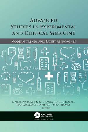 Advanced Studies in Experimental and Clinical Medicine: Modern Trends and Latest Approaches de P. Mereena Luke