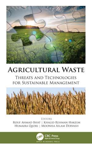 Agricultural Waste: Threats and Technologies for Sustainable Management de Rouf Ahmad Bhat