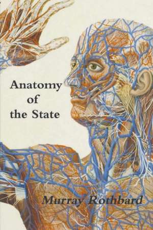 Anatomy of the State de Murray Rothbard