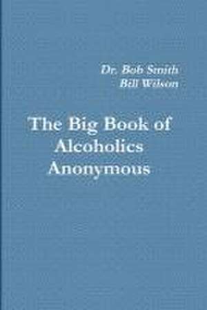 Alcoholics Anonymous de Bill W