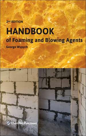 Handbook of Foaming and Blowing Agents de George Wypych