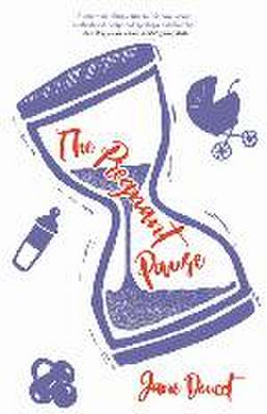 The Pregnant Pause de Jane Doucet