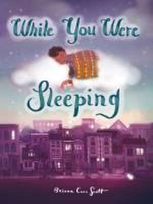 While You Were Sleeping de Briana Corr Scott