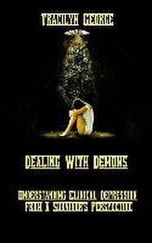 Dealing with Demons de Tracilyn George