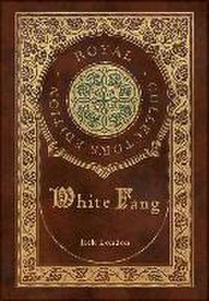 White Fang (Royal Collector's Edition) (Case Laminate Hardcover with Jacket) de Jack London