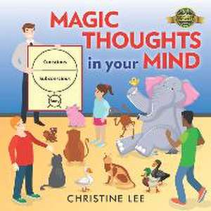 Magic Thoughts in Your Mind de Christine Lee