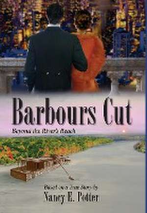 Barbours Cut de Nancy E. Potter