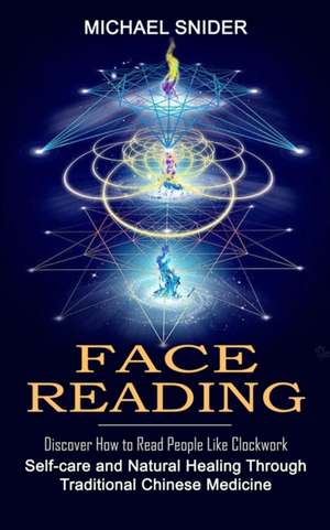 Face Reading de Michael Snider