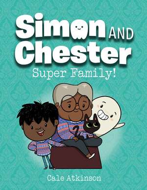 Super Family (Simon and Chester Book #3) de Cale Atkinson