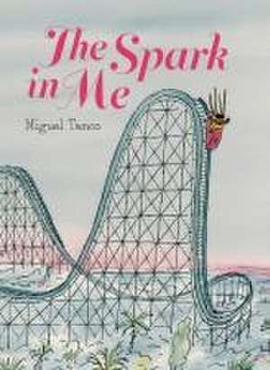 The Spark in Me de Miguel Tanco