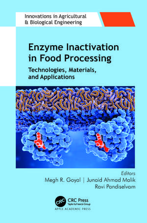 Enzyme Inactivation in Food Processing: Technologies, Materials, and Applications de Megh R. Goyal