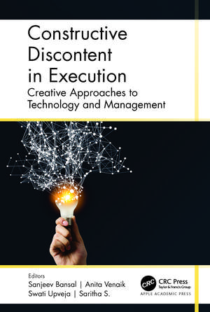 Constructive Discontent in Execution: Creative Approaches to Technology and Management de Sanjeev Bansal