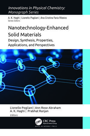 Nanotechnology-Enhanced Solid Materials: Design, Synthesis, Properties, Applications, and Perspectives de Lionello Pogliani