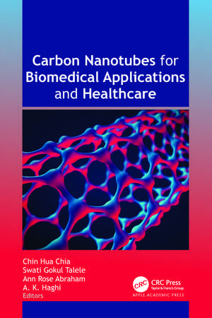 Carbon Nanotubes for Biomedical Applications and Healthcare de Chin Hua Chia