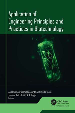 Application of Engineering Principles and Practices In Biotechnology de Ann Rose Abraham