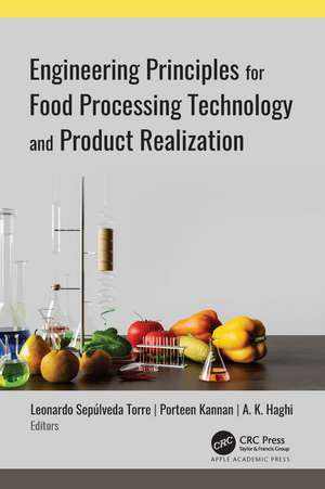 Engineering Principles for Food Processing Technology and Product Realization de Leonardo Sepúlveda Torre